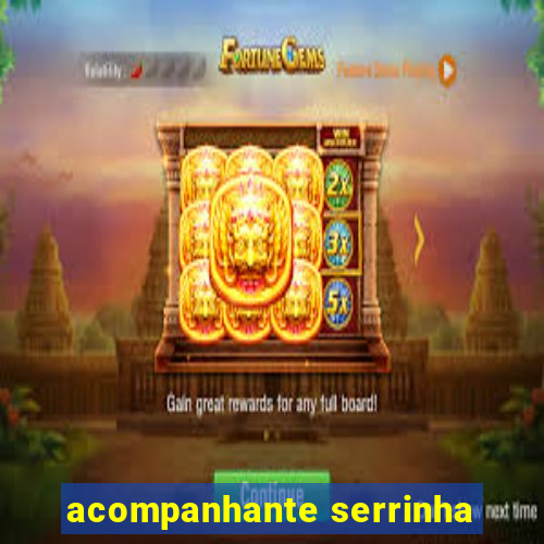 acompanhante serrinha